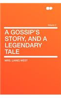 A Gossip's Story, and a Legendary Tale Volume 2