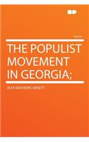 The Populist Movement in Georgia;