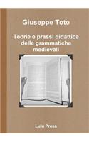 Teorie E Prassi Didattica Delle Grammatiche Medievali: (Italian)