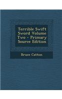Terrible Swift Sword Volume Two - Primary Source Edition