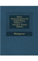 Notes, Reconnaissances Et Explorations, Volume 1...