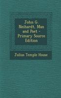 John G. Neihardt, Man and Poet