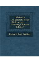 Kleinere Angelsachsische Dichtungen.... - Primary Source Edition