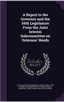 A Report to the Governor and the 54th Legislature from the Joint Interim Subcommittee on Veterans' Needs