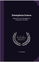 Exemplaria Graeca: Selections From Passages For Translation Into Greek
