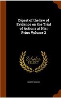 Digest of the law of Evidence on the Trial of Actions at Nisi Prius Volume 2
