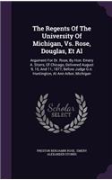 The Regents of the University of Michigan, vs. Rose, Douglas, et al