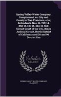 Spring Valley Water Company, Complainant, vs. City and County of San Francisco, et al, Defendants. Nos. 14, 735; 14, 892; 15, 131; 15, 344; 15, 569; Circuit Court of the U.S., Ninth Judicial Circuit, North District of California and 26 and 96 Distr