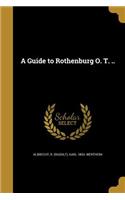 A Guide to Rothenburg O. T. ..