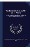 The Devil in Robes, or, The sin of Priests