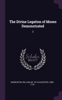 The Divine Legation of Moses Demonstrated