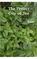 The Perfect Cup of Tea plus the short story of Kane