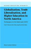 Globalisation, Trade Liberalisation, and Higher Education in North America