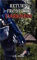 Return from the Darkness