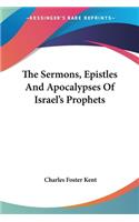 Sermons, Epistles And Apocalypses Of Israel's Prophets