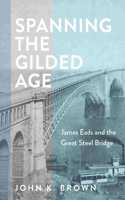 Spanning the Gilded Age