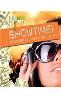Showtime! the Entertainment Industry