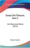 Essays on Chaucer, Part 2