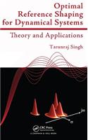Optimal Reference Shaping for Dynamical Systems: Theory and Applications