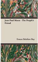 Jean-Paul Marat - The People's Friend