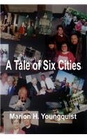 Tale of Six Cities