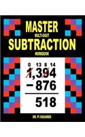 Master Multi-Digit Subtraction Workbook