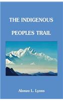 Trekking the Indigenous Peoples Trail