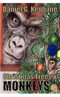 Christmas Trees & Monkeys