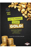 Let's Make Some Gold!: Science's Biggest Mistakes about Geology and Ecology(Science Gets It Wrong)