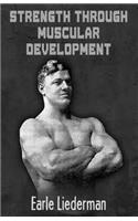 Strength Through Muscular Development