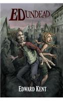 Ed Undead: The Chronicles of a Teenage Zombie