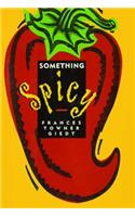 Something Spicy