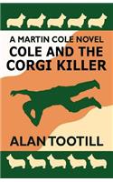 Cole And The Corgi Killer