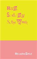 Rum, Sodomy & the Wash