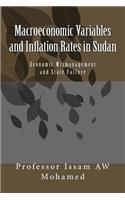 Macroeconomic Variables and Inflation Rates in Sudan: Economic Mismanagement and State Failure