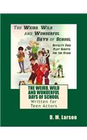 The Weird, Wild and Wonderful Days of School