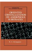 Oriented Crystallization on Amorphous Substrates