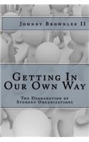 Getting in Our Own Way - For Schools
