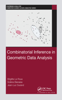Combinatorial Inference in Geometric Data Analysis: (Chapman & Hall/CRC Computer Science & Data Analysis)