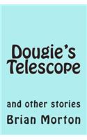 Dougie's Telescope