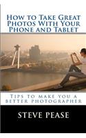 How to Take Great Photographs With Your IPhone
