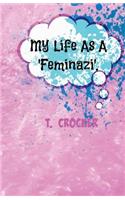 My Life as a 'Feminazi'.