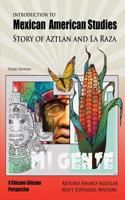 Introduction to Mexican American Studies: Story of Aztlan and La Raza