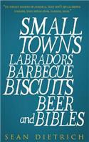 Small Towns Labradors Barbecue Biscuits Beer and Bibles