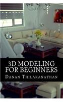 3D Modeling For Beginners: Learn everything you need to know about 3D Modeling!