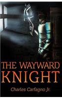 The Wayward Knight