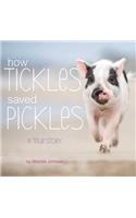 How Tickles Saved Pickles: A True Story