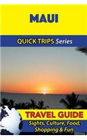Maui Travel Guide (Quick Trips Series)