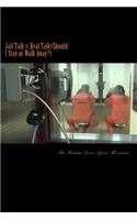 Jail Talk v. Real Talk(Should I Stay or Walk Away)