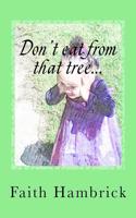 Don't Eat from That Tree...